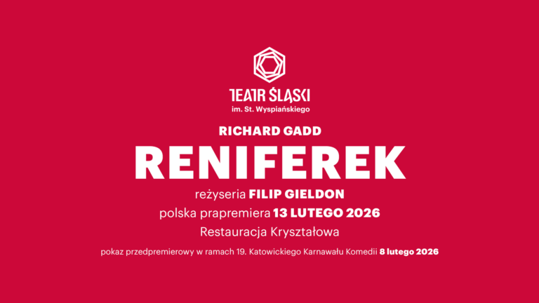 Biały napis na czerwonym tle: Richard Gadd. Reniferek, reżyseria Filip Gieldon, polska prapremiera 13 lutego 2026, Restauracja Kryształowa, pokaz przedpremierowy w ramach 19. Katowickiego Karnawału Komedii 8 lutego 2026